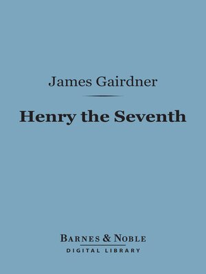 cover image of Henry the Seventh (Barnes & Noble Digital Library)